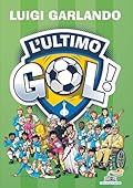 GOL N. 69 - L'ULTIMO GOL