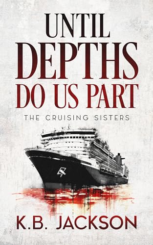 Until Depths Do Us Part (Cruising Sisters Mystery #1)