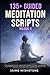 135+ Guided Meditation Scri...