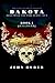 DAKOTA VOLUME I: HELL WITH ...