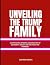 Unveiling the Trump Family:...