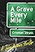 A Grave Every Mile (A John Holmes Thriller)