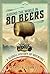 Around the World in 80 Beers: A Global History of Brewing