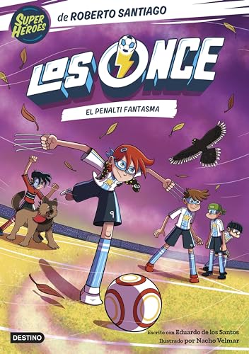 Los Once 6. El penalti fantasma (Spanish Edition)