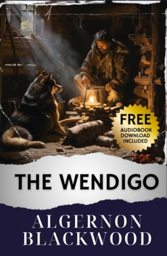 The Wendigo: The Original Classic