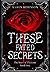 These Fated Secrets (The Keys of Illusions #1)