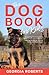 The Dog Book for Kids: Ever...
