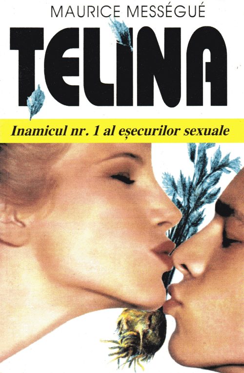 Țelina - Inamicul nr. 1 al eșecurilor sexuale (Paperback)