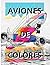 Aviones de Colores: Un libr...
