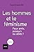 Les hommes et le féminisme: Faux amis, poseurs ou alliés?