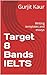 Target 8 Bands IELTS by Gurjit Kaur