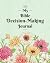 My Bible Decision-Making Journal by Rhodas Gladness
