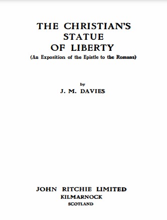 The Christian's Statue of Liberty: An Exposition of the Epistle to the Romans (Hardcover)