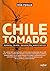Chile tomado by Ivan Poduje