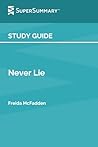 Study Guide: Never Lie by Freida McFadden (SuperSummary)