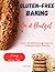 Gluten-Free Baking on a Bud...