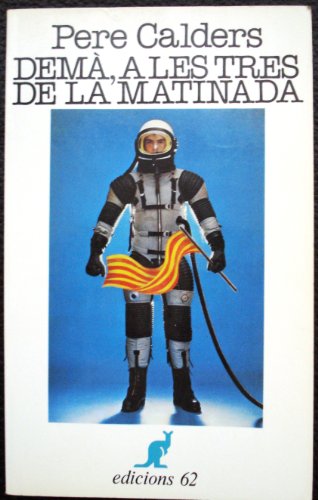 Demà, a les tres de la matinada. Gent de l'Alta Vall. I tres reportatges especials