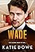 Wade by Katie Dowe