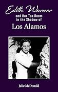 Edith Warner and Her Tea Room in the Shadow of Los Alamos (Wild West History)