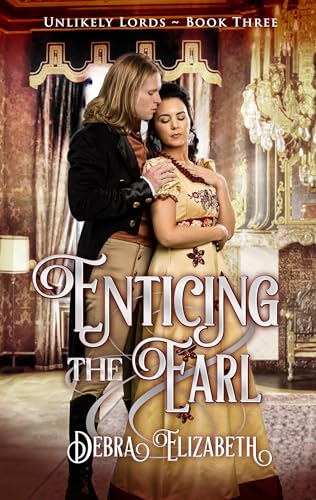 Enticing the Earl (Unlikely Lords #3)
