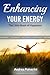 Enhancing your Energy: The ...
