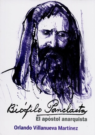 Biófilo Panclasta, el apóstol anarquista