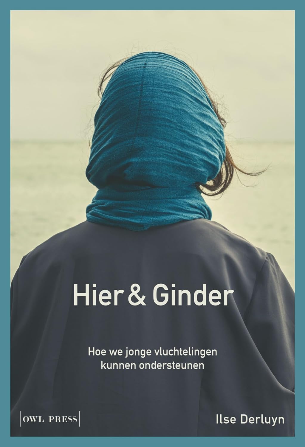 Hier & Ginder: Hoe we jonge vluchtelingen kunnen ondersteunen (Paperback)