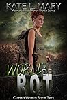 World of Rot by Kate L. Mary
