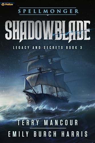 Shadowblade (Spellmonger: Legacy and Secrets Book 3)