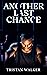 Another Last Chance by Tristan Walker