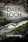 Dark Loch: The Hi...