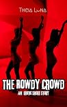 The Rowdy Crowd