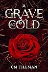 A Grave So Cold by C.M. Tillman