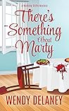 There's Something About Marty (Working Stiffs Mystery, #3)