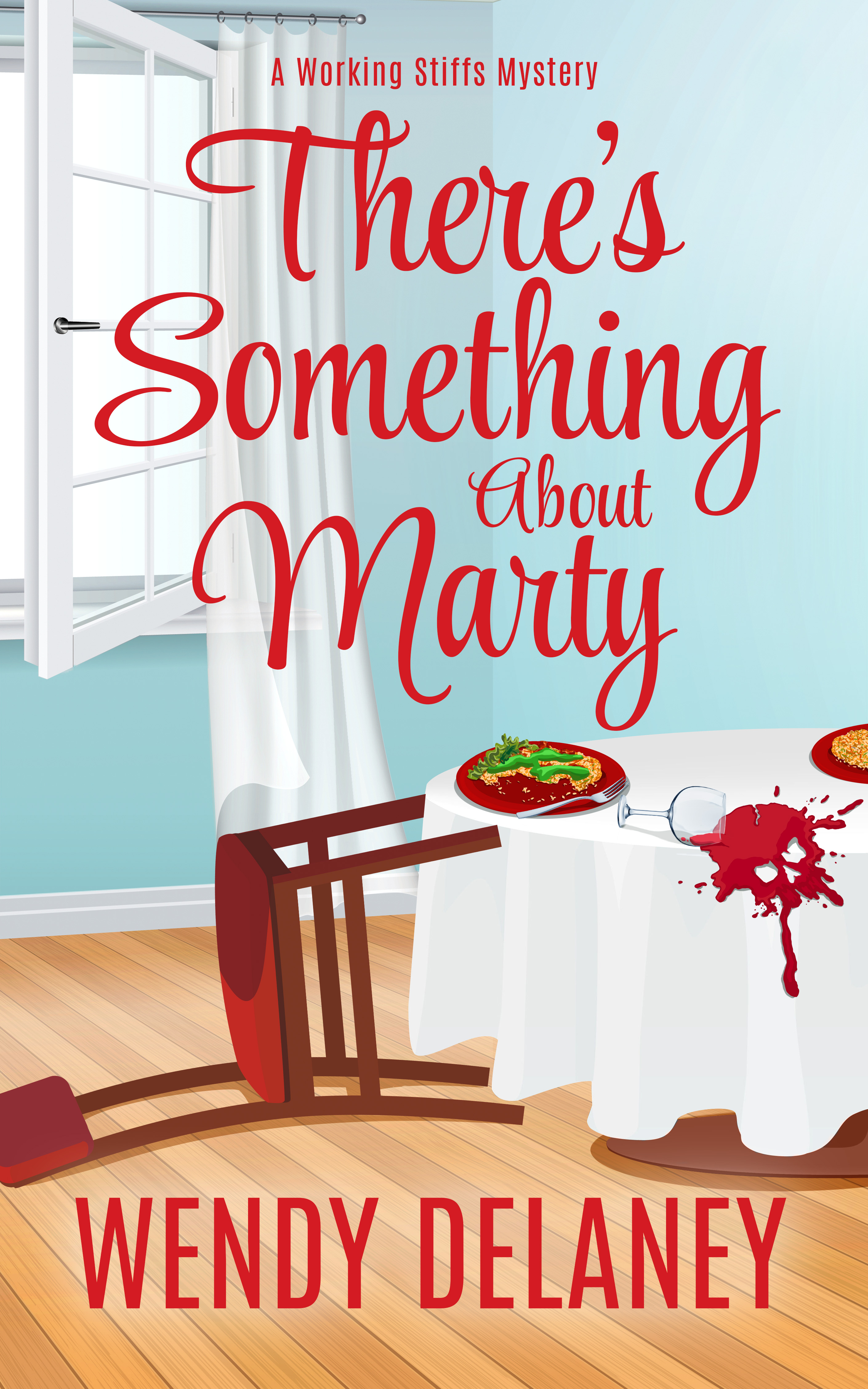 There's Something About Marty (Working Stiffs Mystery, #3)