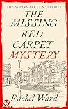 The Missing Red Carpet Mystery by Rachel Ward
