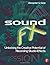Sound FX: Unlocking the Creative Potential of Recording Studio Effects 1st (first) Edition by Case, Alex published by Focal Press (2007)
