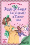 Junie B. Jones Is (Almost) a Flower Girl