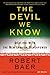 The Devil We Know: Dealing with the New Iranian Superpower by Robert Baer (2008-09-02)