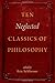 Ten Neglected Classics of Philosophy (2016-11-17)