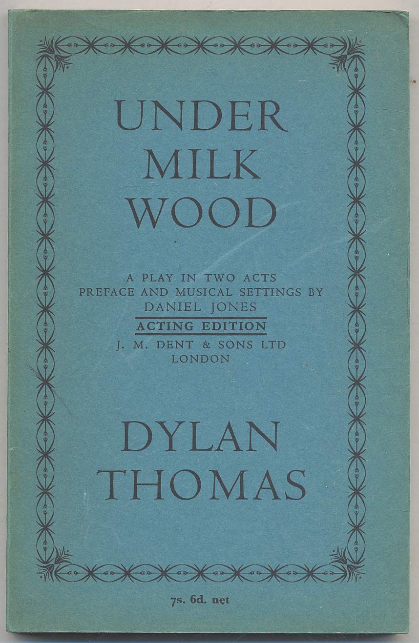 Under Milk Wood: A Play in Two Acts