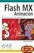 Flash MX. Animacion / Animation (Diseno Y Creatividad) by Sandro Corsaro