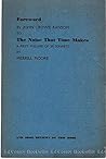 The noise that time makes: Foreward by John Crowe Ransom to The Noise that time makes, a first volume of 101 sonnets by Merrill Moore, and some reviews of this book The noise that time makes: Foreward by John Crowe Ransom to The Noise that time makes, a first volume of 101 sonnets by Merrill Moore, and some reviews of this book