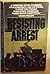 Resisting Arrest