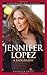 Jennifer Lopez: A Biography (Greenwood Biographies) by Kathleen A. Tracy (2008-09-30)