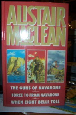 The Guns of Navarone ; Force 10 from Navarone ; When Eight Bells Toll