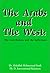 The Arabs and the West:The Contributions and the Inflictions