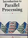 Introduction to Parallel Processing (International Computer Science Series)