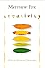 Creativity: Where the Divine and Human Meet by Matthew Fox (2004-06-17)