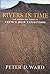 [Rivers in Time: The Search for Clues to Earth's Mass Extinctions] (By: Peter Douglas Ward) [published: December, 2014]